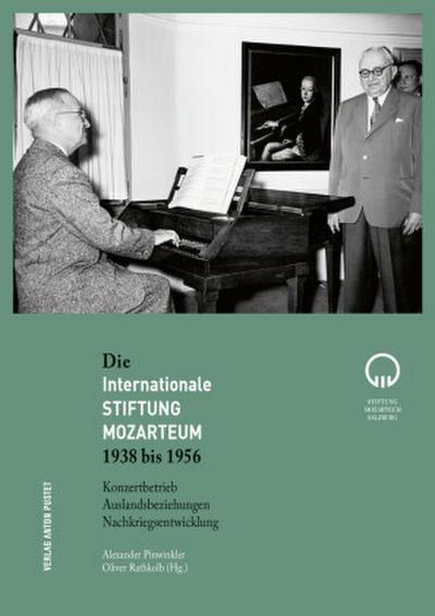 Die Internationale Stiftung Mozarteum 1938 bis 1956