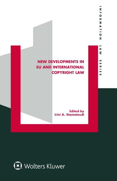 New Developments in EU and International Copyright Law