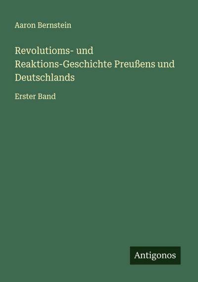 Revolutioms- und Reaktions-Geschichte Preußens und Deutschlands