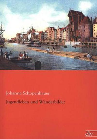 Jugendleben und Wanderbilder