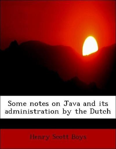 Some Notes on Java and Its Administration by the Dutch