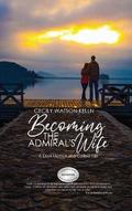 Becoming the Admiral’s Wife