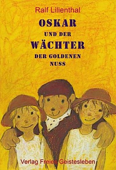Oskar und der Wächter der Goldenen Nuss