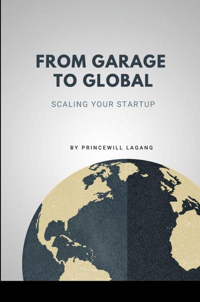 From Garage to Global