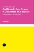 Carl Schmitt, Leo Strauss y El concepto de lo polí
