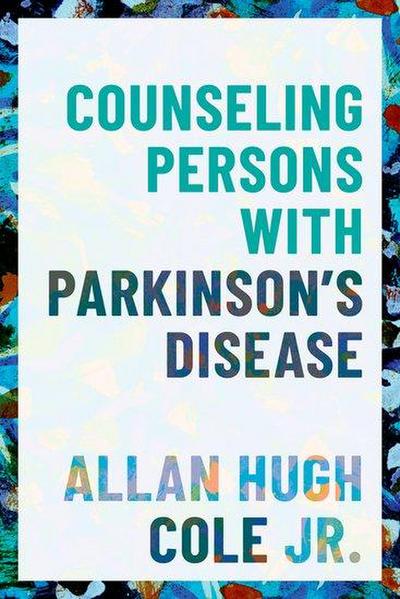 Counseling Persons with Parkinson’s Disease