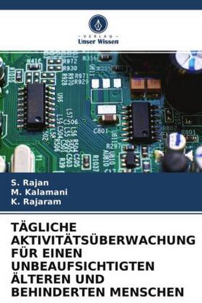 TÄGLICHE AKTIVITÄTSÜBERWACHUNG FÜR EINEN UNBEAUFSICHTIGTEN ÄLTEREN UND BEHINDERTEN MENSCHEN