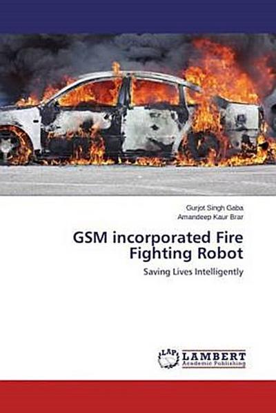 GSM incorporated Fire Fighting Robot