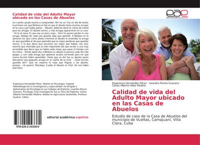Calidad de vida del Adulto Mayor ubicado en las Casas de Abuelos