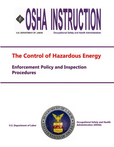 The Control of Hazardous Energy - Enforcement Policy and Inspection Procedures