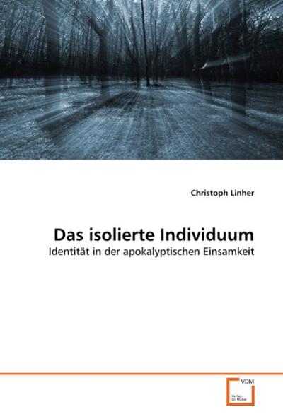 Das isolierte Individuum - Christoph Linher