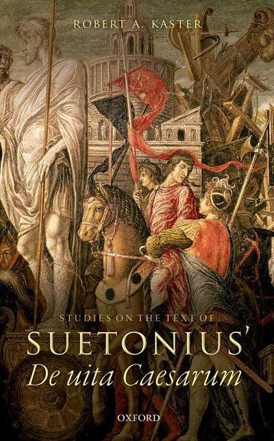 Studies on the Text of Suetonius’ de Uita Caesarum