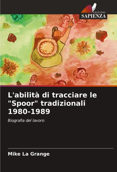 L’abilità di tracciare le "Spoor" tradizionali 1980-1989