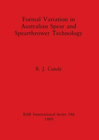 Formal Variation in Australian Spear and Spearthrower Technology