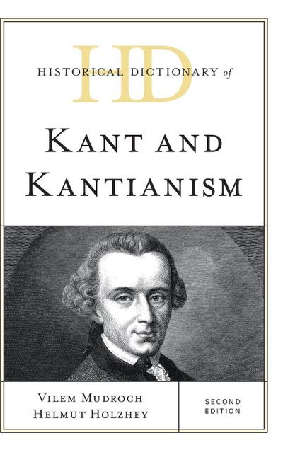 Historical Dictionary of Kant and Kantianism