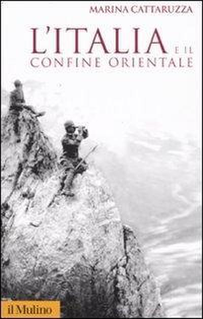 L’ Italia e il confine orientale