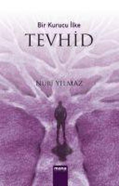 Bir Kurucu Ilke Tevhid