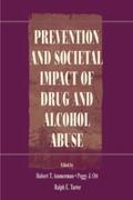 Prevention and Societal Impact of Drug and Alcohol