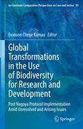 Global Transformations in the Use of Biodiversity for Research and Development