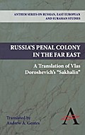 Russia’s Penal Colony in the Far East