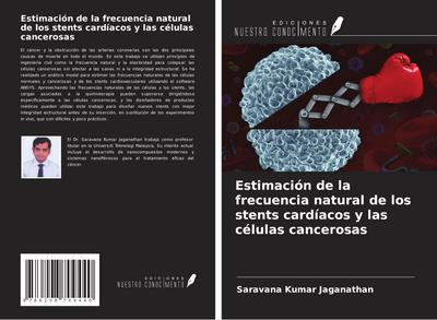 Estimación de la frecuencia natural de los stents cardíacos y las células cancerosas