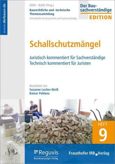 Baurechtliche und -technische Themensammlung. Heft 9: Schallschutzmängel.
