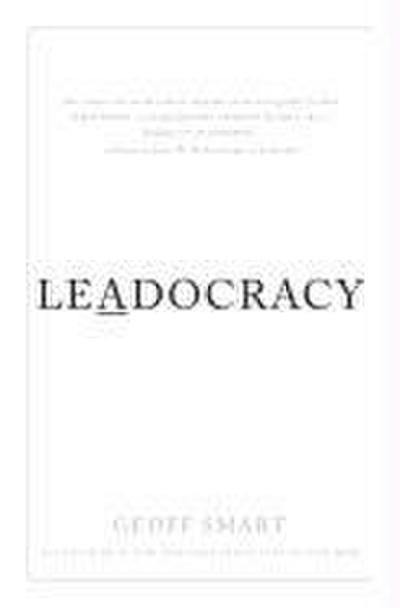 Leadocracy: Hiring More Great Leaders (Like You) Into Government