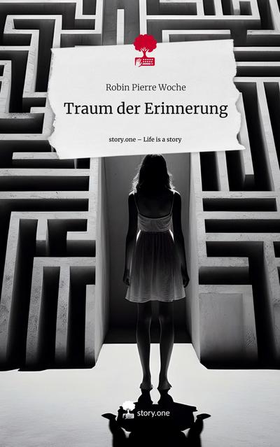 Traum der Erinnerung. Life is a Story - story.one - Robin Pierre Woche