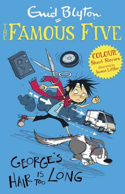 Famous Five Colour Short Stories: George’s Hair Is Too Long