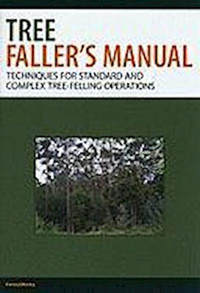 Tree Faller’s Manual