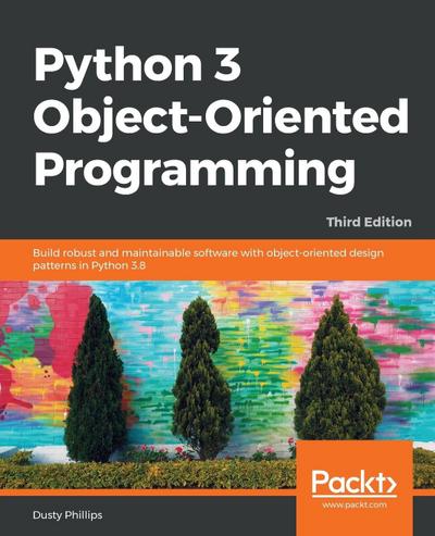 Python 3 Object-oriented Programming - Third Edition