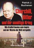 Churchill, Hitler und der unnötige Krieg