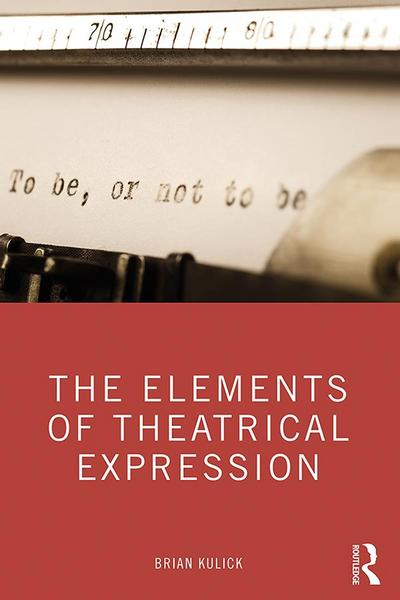 The Elements of Theatrical Expression