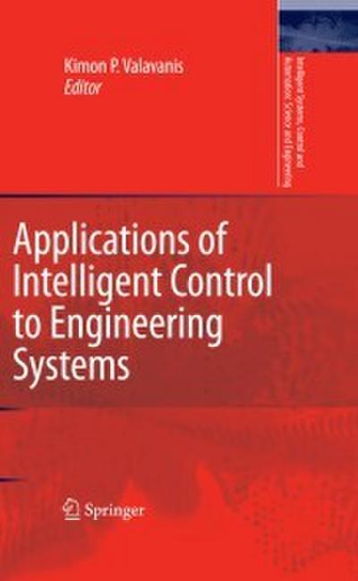 Applications of Intelligent Control to Engineering Systems