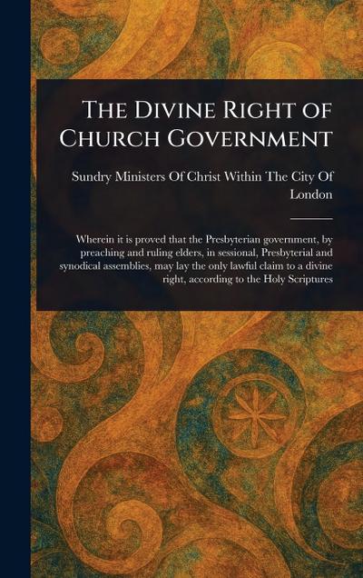 The Divine Right of Church Government
