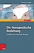 Die therapeutische Beziehung – Spielarten und verwandte Konzepte