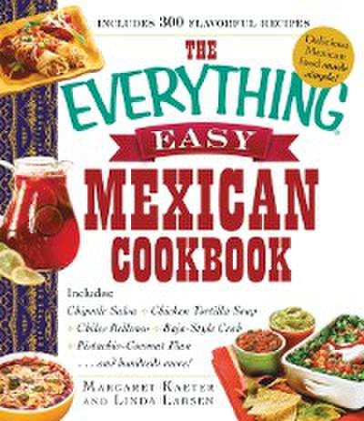 Everything Easy Mexican Cookbook