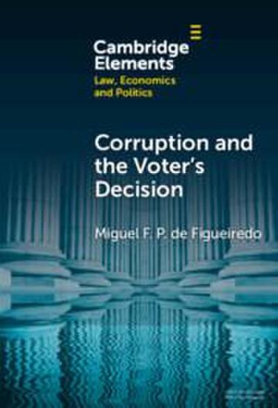 Corruption and the Voter’s Decision