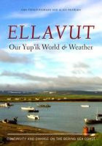 Ellavut / Our Yup’ik World and Weather