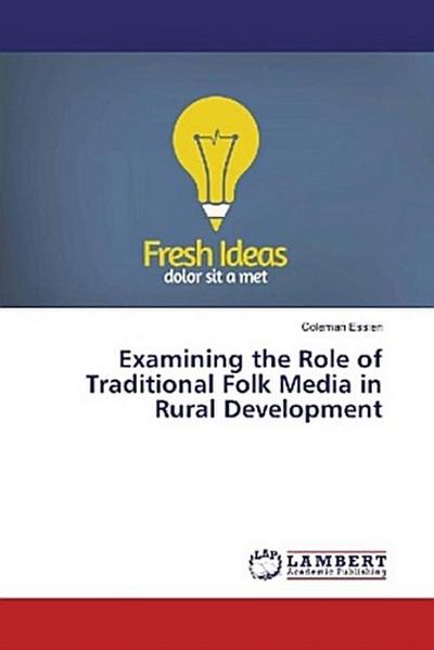 Examining the Role of Traditional Folk Media in Rural Development