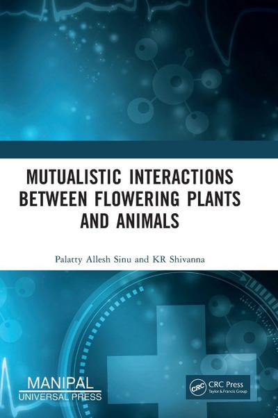 Mutualistic Interactions between Flowering Plants and Animals