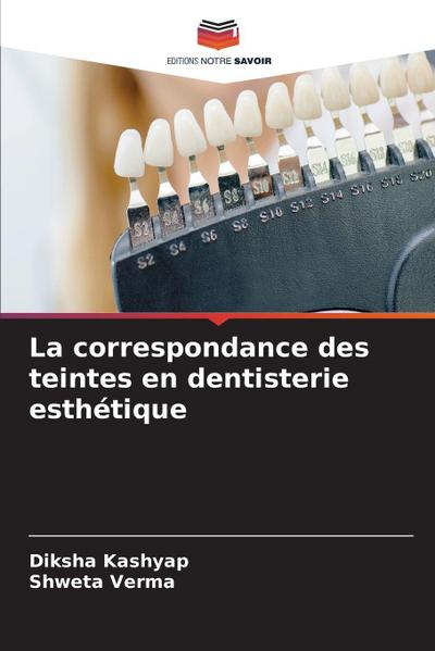 La correspondance des teintes en dentisterie esthétique