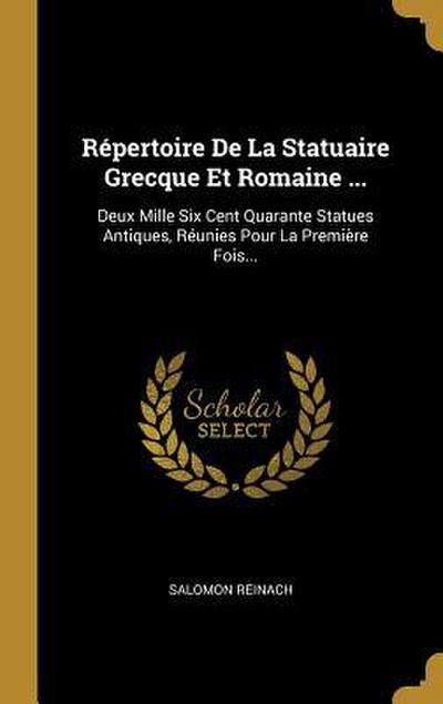 Répertoire De La Statuaire Grecque Et Romaine ...