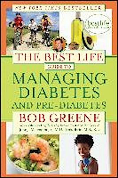 The Best Life Guide to Managing Diabetes and Pre-Diabetes