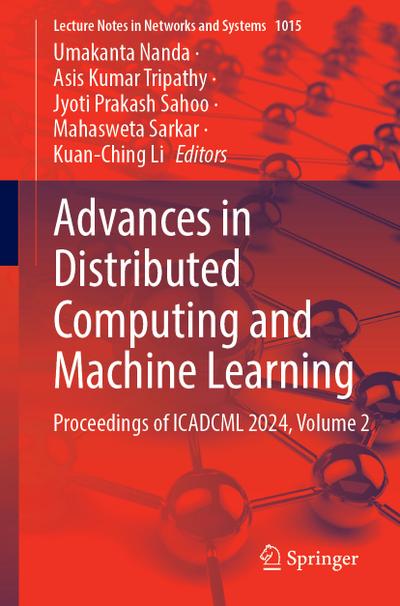 Advances in Distributed Computing and Machine Learning