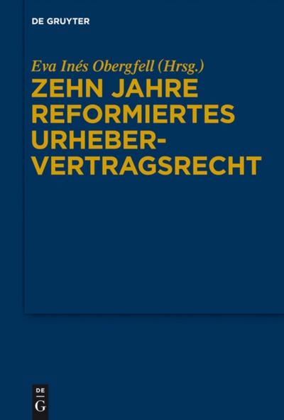 Zehn Jahre reformiertes Urhebervertragsrecht