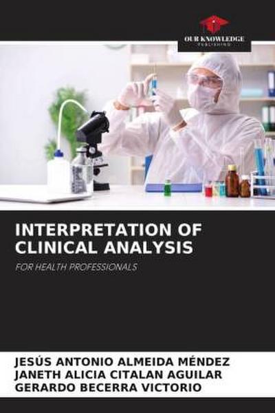INTERPRETATION OF CLINICAL ANALYSIS