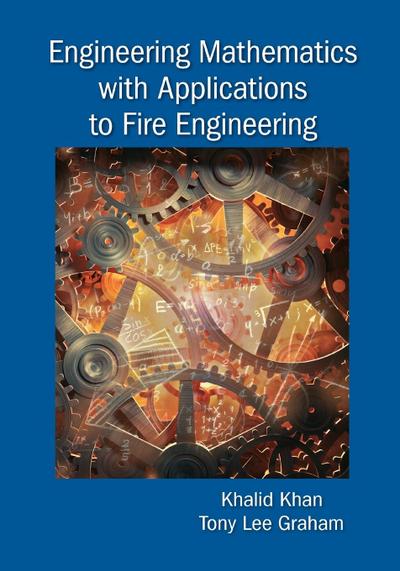 Engineering Mathematics with Applications to Fire Engineering