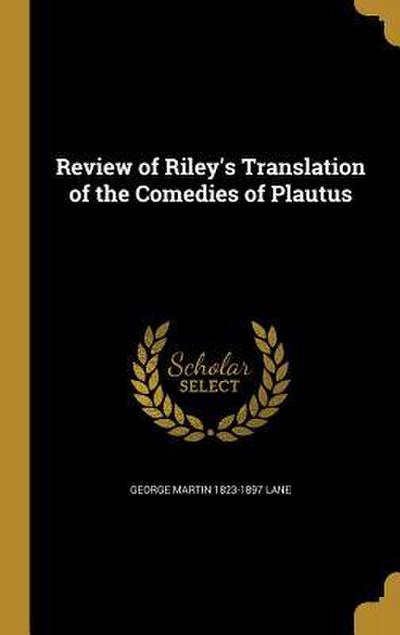 Review of Riley’s Translation of the Comedies of Plautus