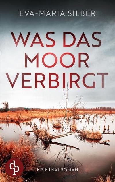 Was das Moor verbirgt - Der spannende Krimi um einen düsteren Cold Case